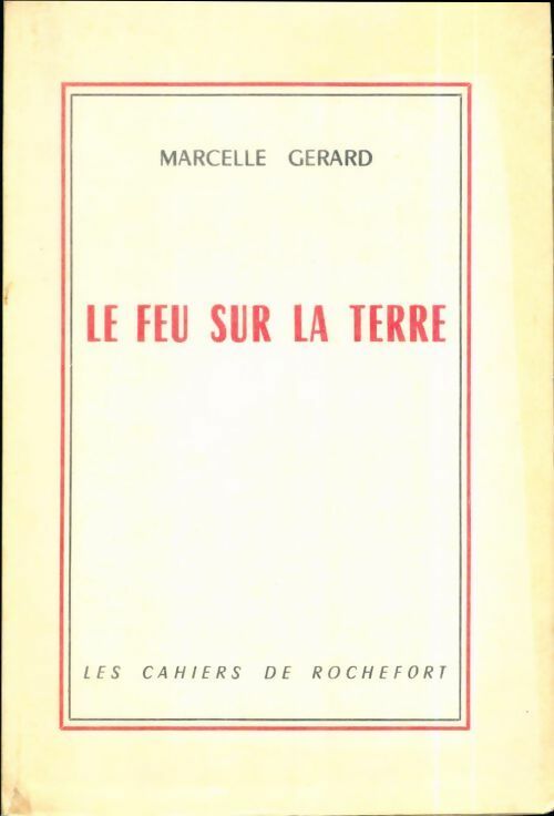 Livrenpoche : Le feu sur la terre - Marcelle Gérard - Livre