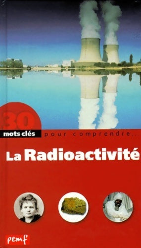 Livrenpoche : La radioactivité - Collectif - Livre