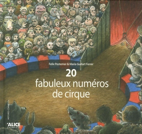 Livrenpoche : 20 fabuleux numéros de cirque - Felix Pestemer - Livre