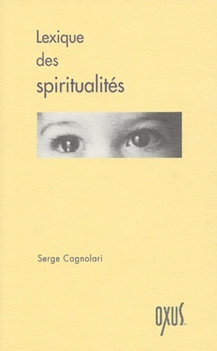 Livrenpoche : Lexique des spiritualités - Serge Cagnolari - Livre