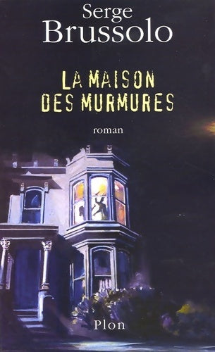 Livrenpoche : La maison des murmures - Serge Brussolo - Livre