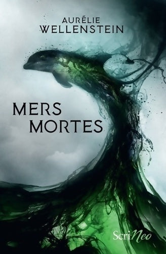 Mers mortes - Aurélie Wellenstein - Livre