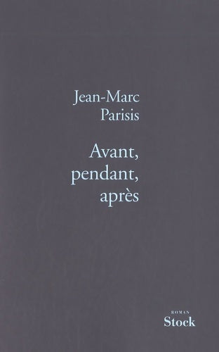 Livrenpoche : Avant, pendant, après - Jean-Marc Parisis - Livre