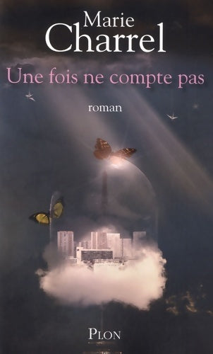 Livrenpoche : Une fois ne compte pas - Marie Charrel - Livre