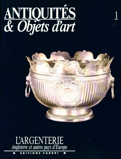 Livrenpoche : Antiquités & objets d'art n°1 : L'argenterie - Collectif - Livre