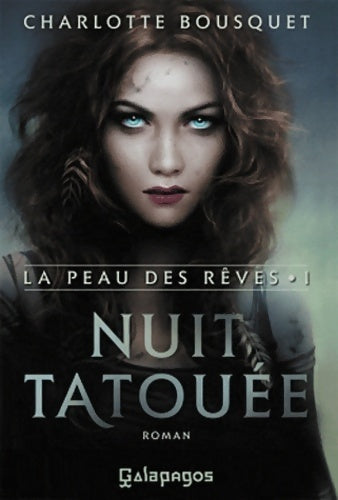 Livrenpoche : La peau des rêves Tome I : Nuit tatouée - Charlotte Bousquet - Livre