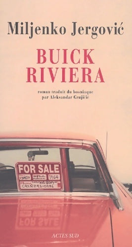 Buick riviera - Miljenko Jergovic -  Actes Sud GF - Livre
