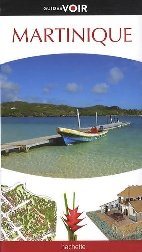 Livrenpoche : Guide voir : Martinique - Collectif - Livre