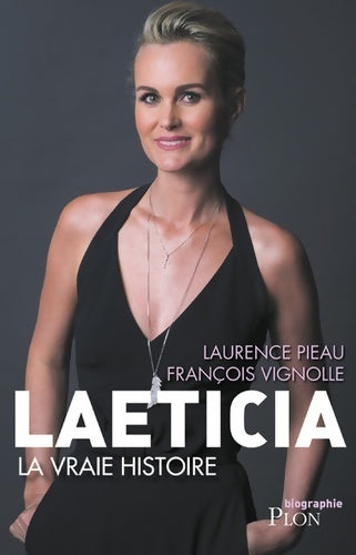 Laetitia la vraie histoire - Laurence Pieau -  Plon GF - Livre