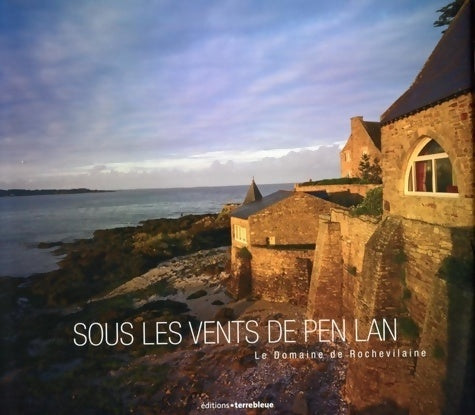 Livrenpoche : Sous les vents de Pen Lan : Le domaine de Rochevilaine - François Cuel - Livre