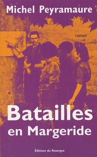 Livrenpoche : Batailles en Margeride - Michel Peyramaure - Livre