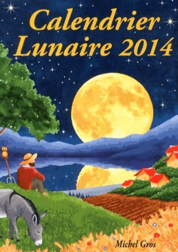 Livrenpoche : Calendrier lunaire 2014 - Michel Gros - Livre
