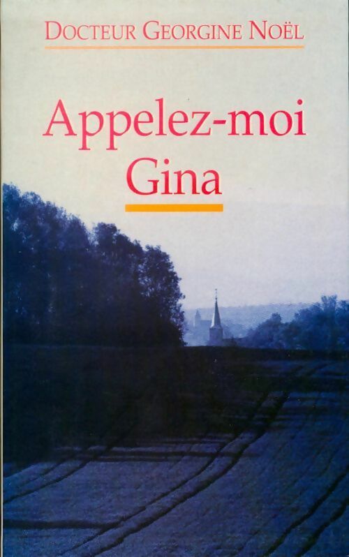 Appelez-moi Gina - Georgine Noël -  Le Grand Livre du Mois GF - Livre