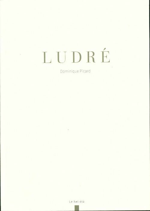 Livrenpoche : Ludré - Dominique Picard - Livre