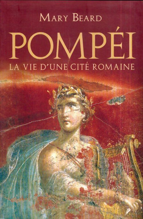 Livrenpoche : Pompéi. La vie d'une cité romaine - Mary Beard - Livre