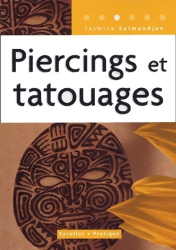 Livrenpoche : Piercings et tatouages - Yasmina Salmandjee - Livre