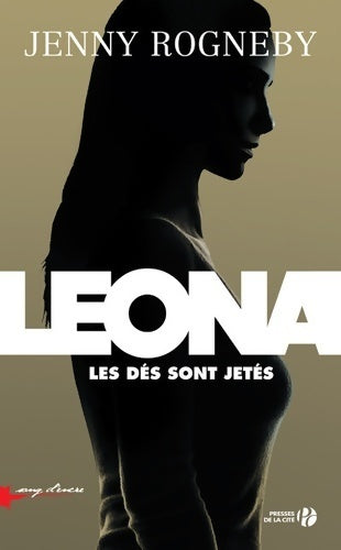 Leona, les dés sont jetés - Jenny Rogneby - Livre