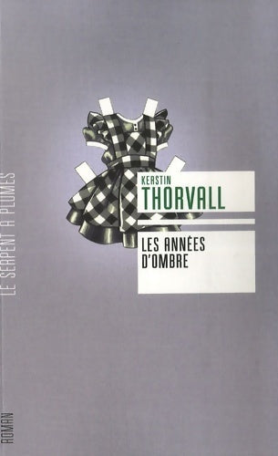 Livrenpoche : Les années d'ombre - Kerstin Thorvall - Livre