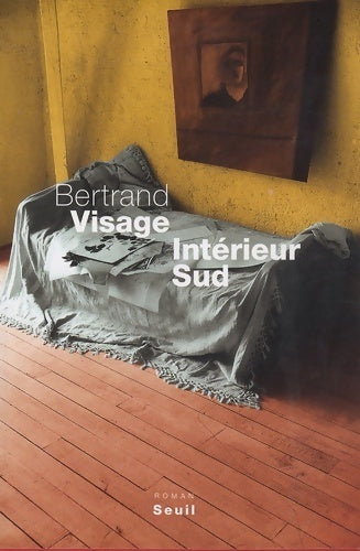 Livrenpoche : Intérieur sud - Bertrand Visage - Livre