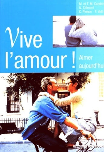 Livrenpoche : Vive l'amour ! Aimer aujourd'hui - Collectif - Livre