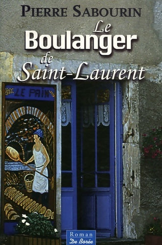 Livrenpoche : Le boulanger de Saint-Laurent - Pierre Sabourin - Livre