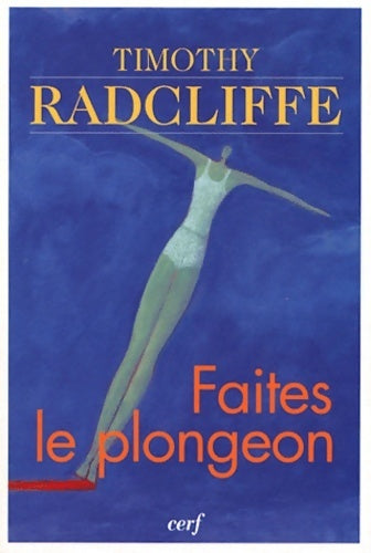 Livrenpoche : Faites le plongeon - Timothy Radcliffe - Livre