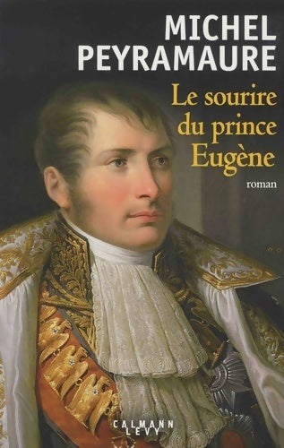 Le sourire du prince Eugène - Michel Peyramaure - Livre