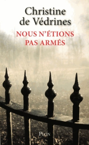 Livrenpoche : Nous n'étions pas armés - Christine De Vedrines - Livre