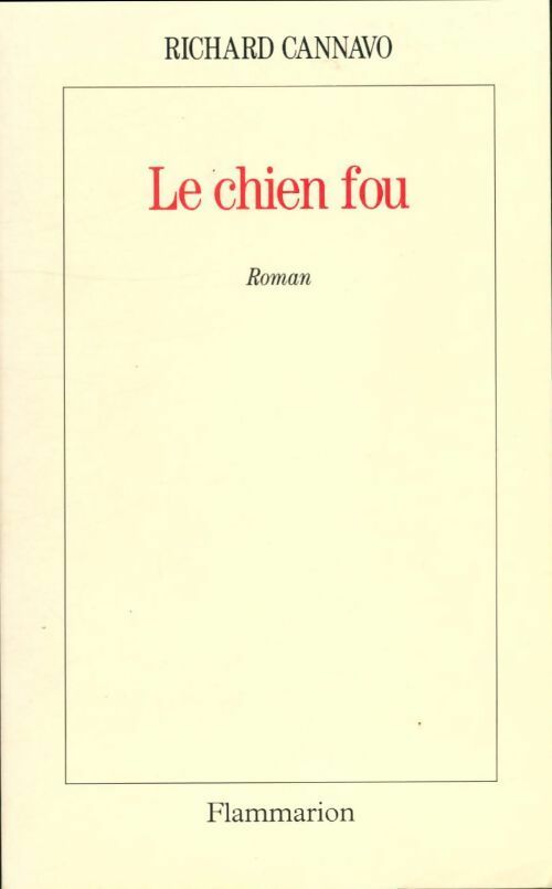 Livrenpoche : Le chien fou - Richard Cannavo - Livre