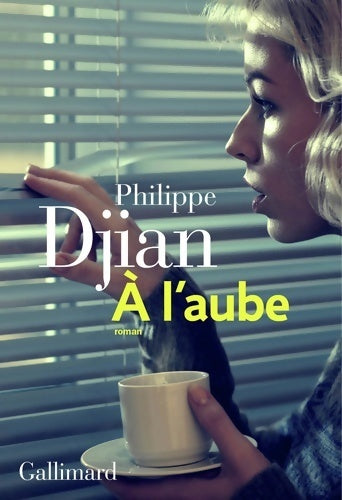 Livrenpoche : À l'aube - Philippe Djian - Livre