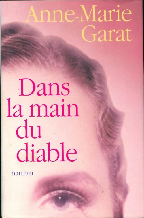 Livrenpoche : Dans la main du diable - Anne-Marie Garat - Livre
