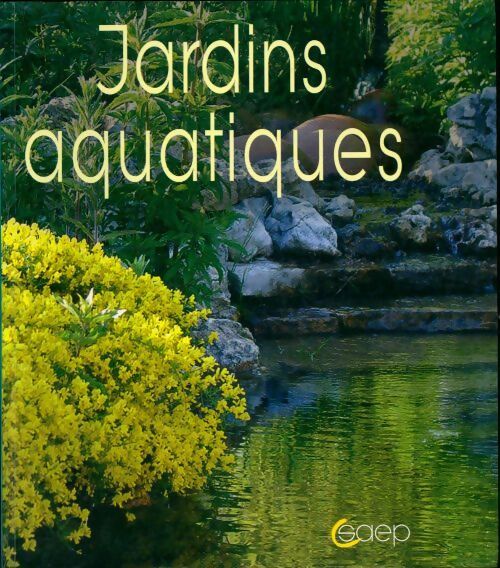 Livrenpoche : Jardins aquatiques - Suzanne Millarca - Livre