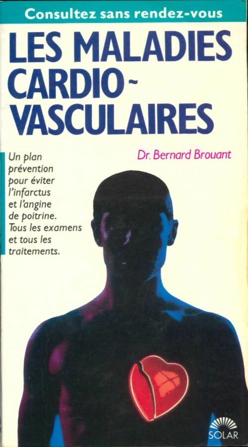Livrenpoche : Les maladies cardio-vasculaires - Bernard Brouant - Livre