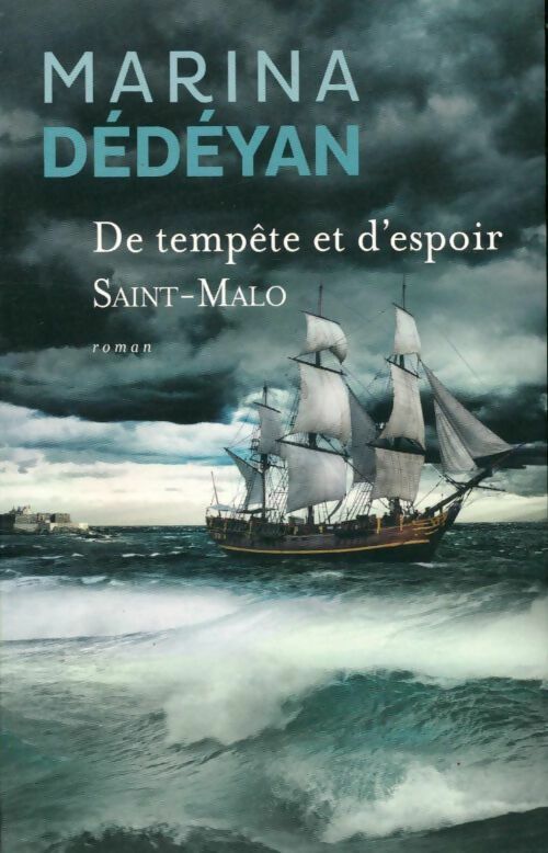 Livrenpoche : De tempête et d'espoir Saint Malo - Marina Dédéyan - Livre
