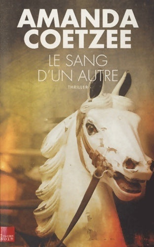 Livrenpoche : Le sang d'un autre - Amanda Coetzee - Livre