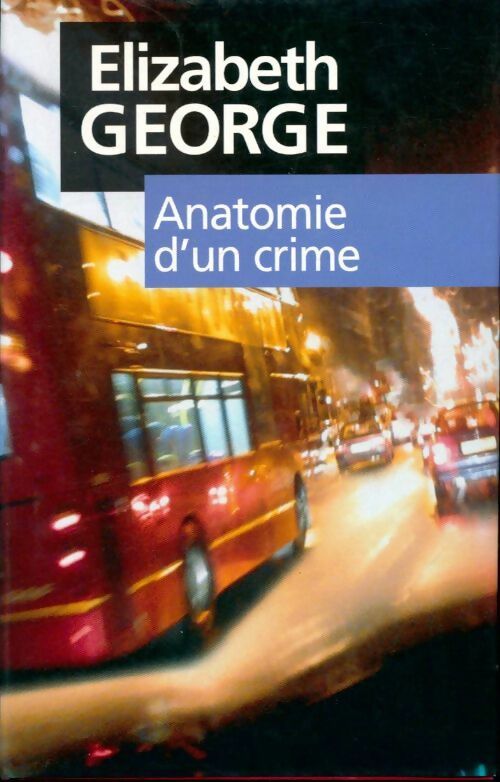 Livrenpoche : Anatomie d'un crime - Elizabeth George - Livre