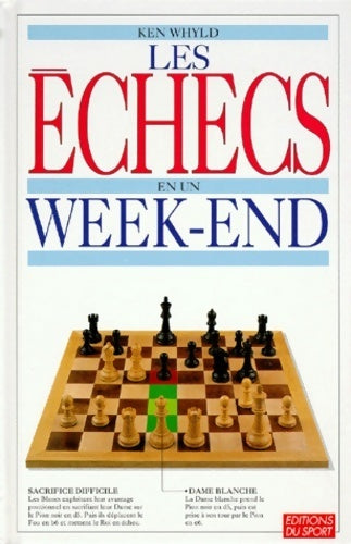 Livrenpoche : Les échecs en un week-end - Ken Whyld - Livre