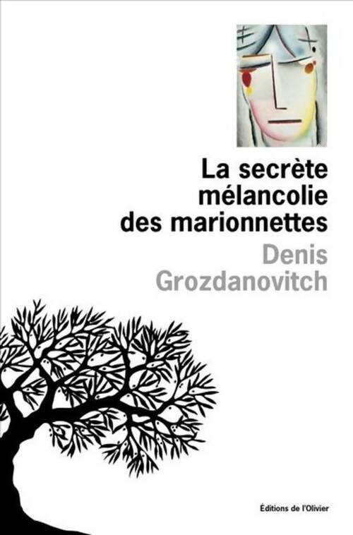 Livrenpoche : La secrète mélancolie des marionnettes - Denis Grozdanovitch - Livre