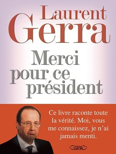 Livrenpoche : Merci pour ce président - Laurent Gerra - Livre