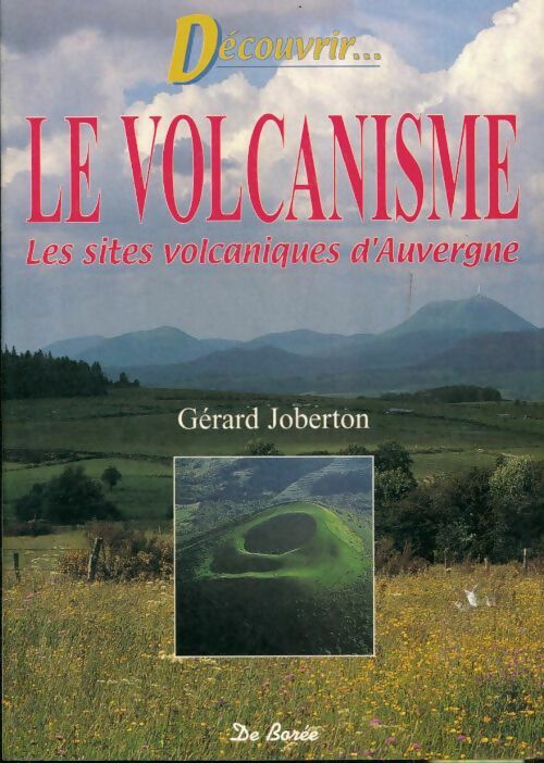Livrenpoche : Découvrons le volcanisme. Les sites volcaniques d'Auvergne - Gérard Joberton - Livre