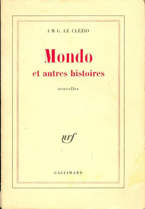 Mondo et autres histoires - Jean-Marie Gustave Le Clézio -  Gallimard GF - Livre