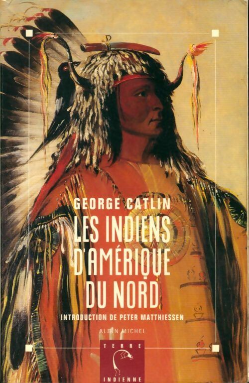 Livrenpoche : Les indiens d'Amérique du nord - George Catlin - Livre
