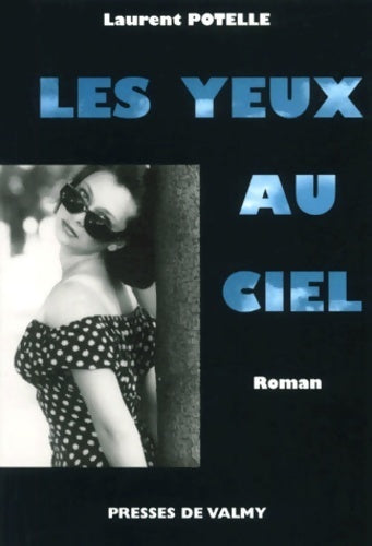 Livrenpoche : Les yeux au ciel - Laurent Potelle - Livre