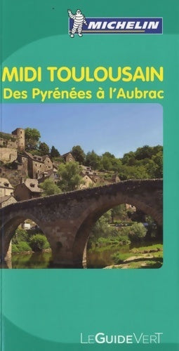 Livrenpoche : Midi-toulousain. Des Pyrénées à l'Aubrac 2011 - Sophie Fréret - Livre