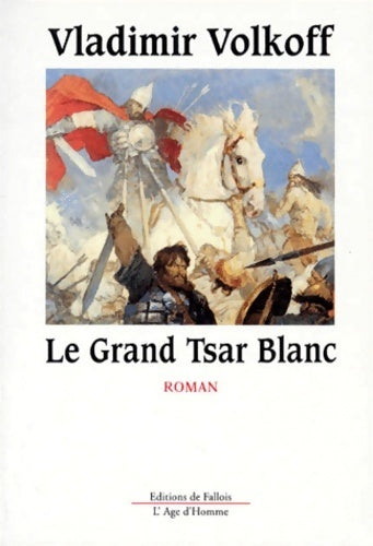 Livrenpoche : Le grand tsar blanc - Vladimir Volkoff - Livre