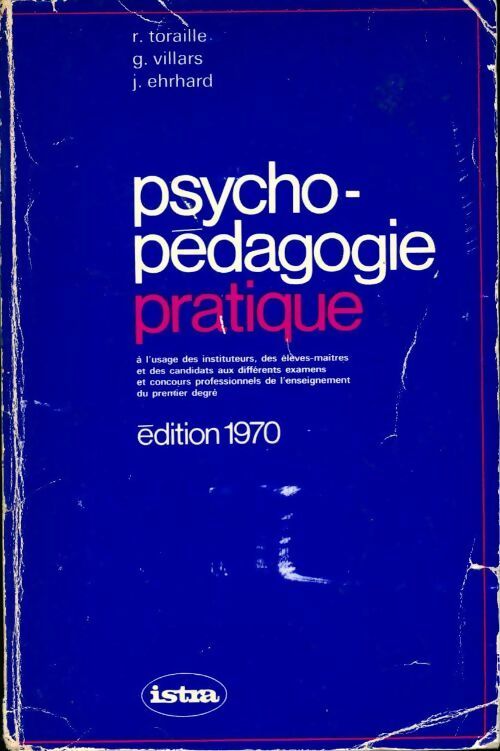 Livrenpoche : Psycho pédagogie pratique - R. Toraille - Livre