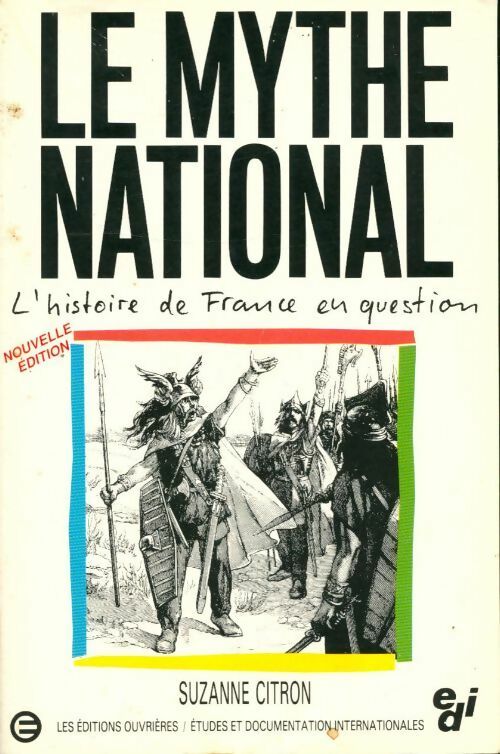 Le mythe national. L'histoire de France en question - Suzanne Citron - Livre