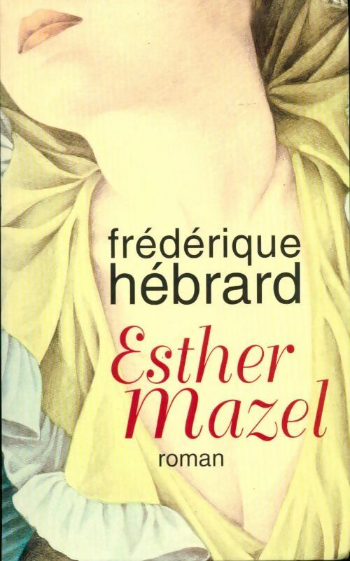 Livrenpoche : Esther Mazel - Frédérique Hébrard - Livre