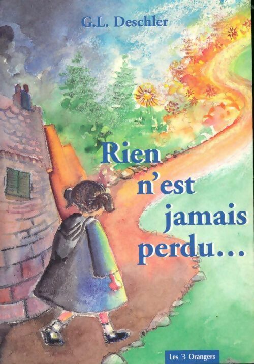 Livrenpoche : Rien n'est jamais perdu - G-L. Deschler - Livre