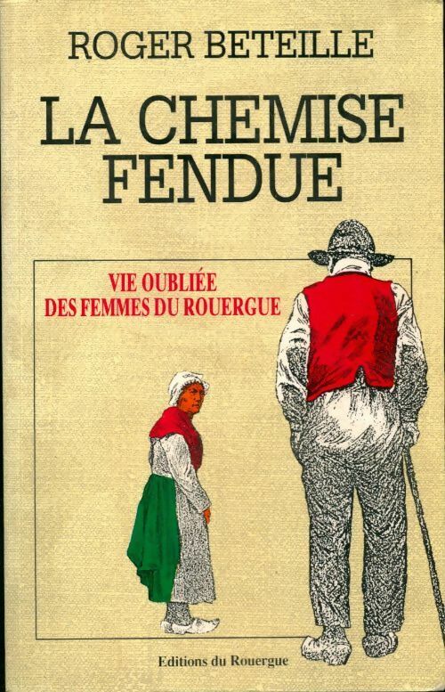 La chemise fendue - Roger Béteille -  Rouergue GF - Livre